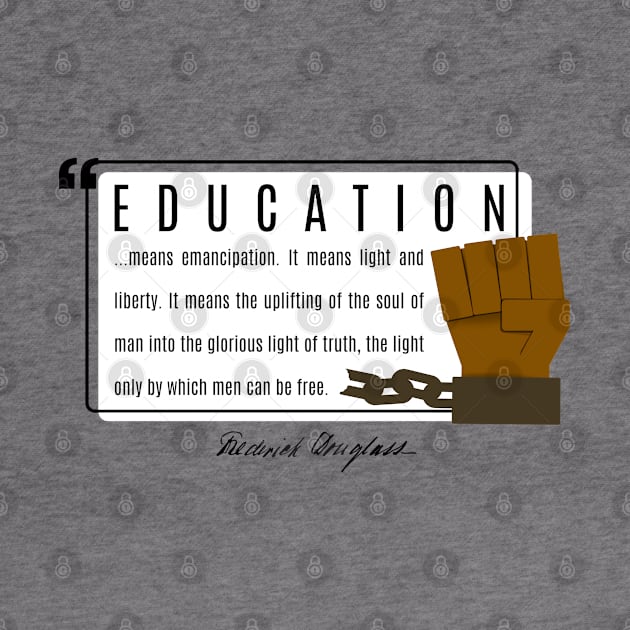 Frederick Douglass Quote on Education by Think Inc